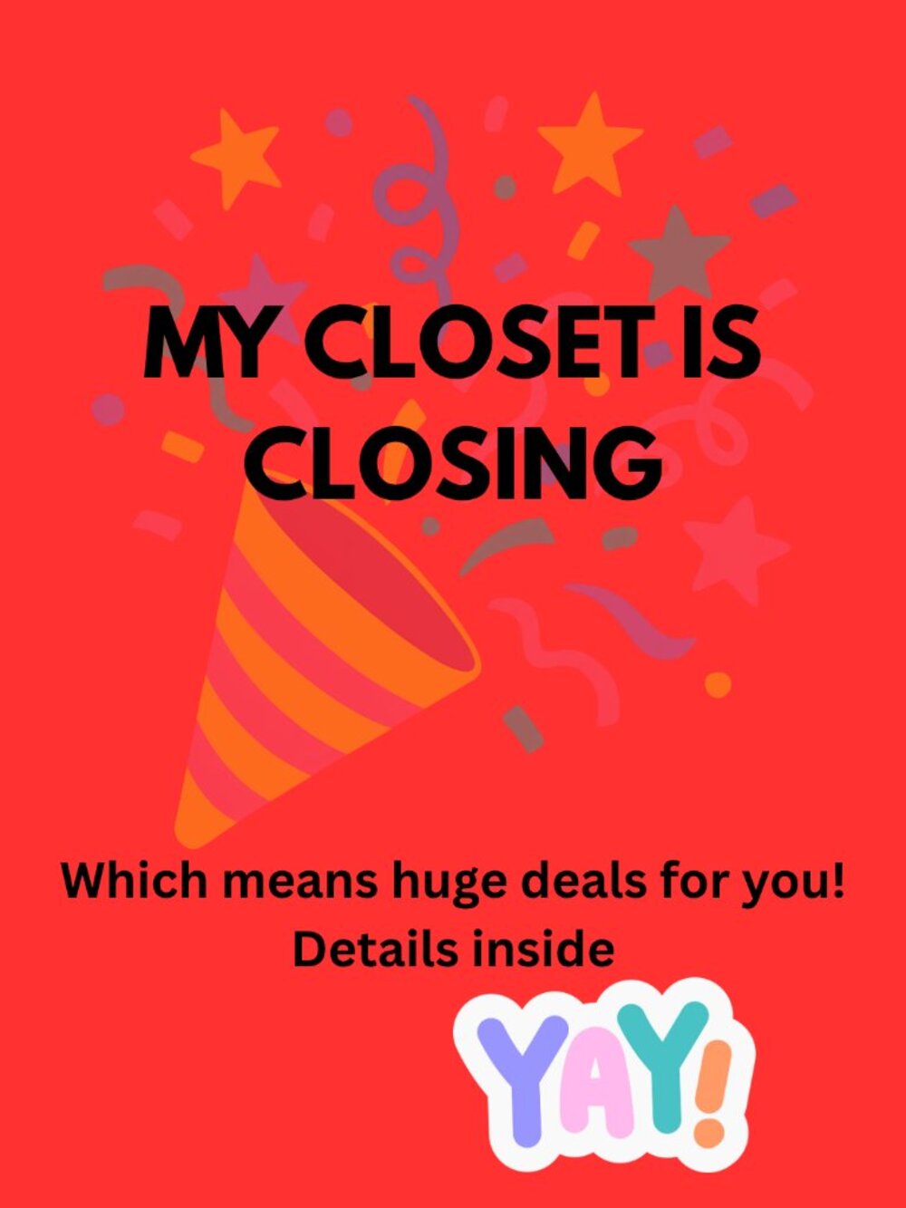 CLOSET CLOSING! 900+ items. Everything must go 🎉